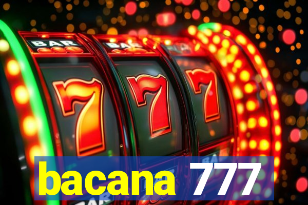 bacana 777